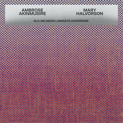 Ambrose & Mary Halvorson Akinmusire - Slo-mo Neon Luminate Hoverings CD