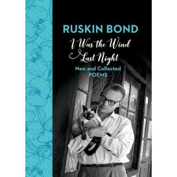 Image 1 of I Was the Wind Last Night | Ruskin Bond