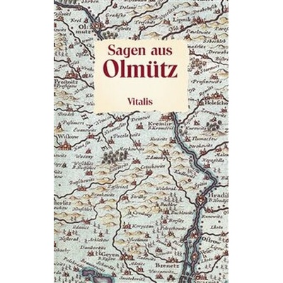 Sagen aus Olmütz - Willibald Müller – Hledejceny.cz