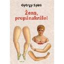 Žena, propánakrále!