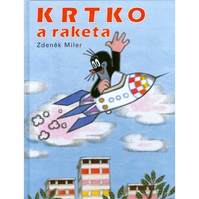 Krtko a raketa - Zdeněk Miler