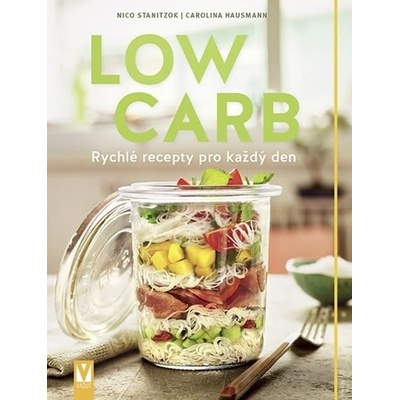 Low Carb - Rychlé recepty pro všední den - Carolina Hausmann