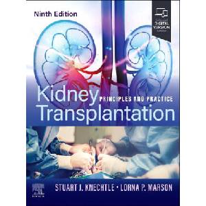 Kidney Transplantation | Stuart J. Knechtle, Lorna P. Marson (ISBN: 9780443113291)