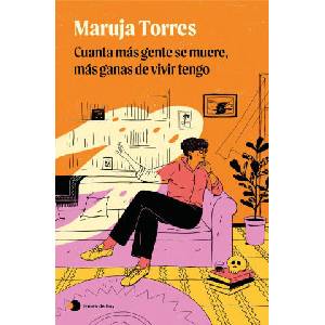 CUANTA MAS GENTE SE MUERE, MAS GANAS DE VIVIR TENGO | TORRES, MARUJA (2024)