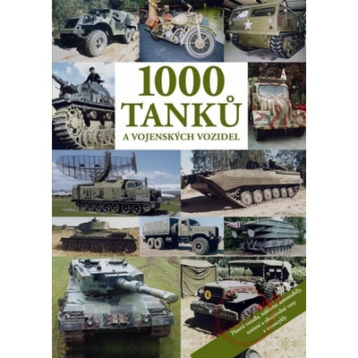 1000 tanků a vojenských vozidel