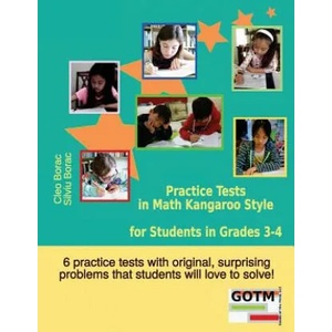 Practice Tests in Math Kangaroo Style for Students in Grades 3-4 | Cleo Borac, Silviu Borac (ISBN: 9780692369784)