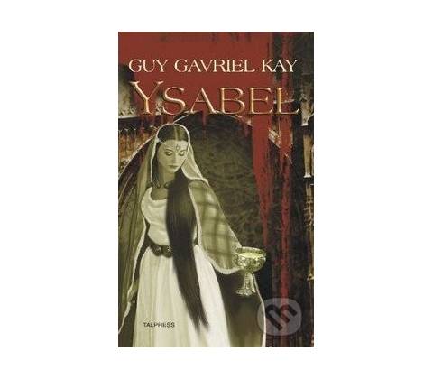 Ysabel - Guy Gavriel Kay