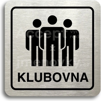 ACCEPT Piktogram klubovna II - stříbrná tabulka - černý tisk