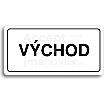 ACCEPT Piktogram VÝCHOD - bílá tabulka - černý tisk