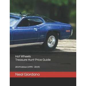 Hot Wheels Treasure Hunt Price Guide: 2019 Edition (1995 - 2019) | Neal Giordano (ISBN: 9781796916881)