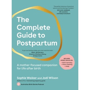 The Complete Guide to Postpartum | Jodi Wilson (ISBN: 9781761500060)