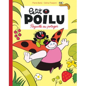 Petit Poilu Poche - Tome 3 - Pagaille au potager (Réédition) | Fraipont Céline (ISBN: 9782390340171)