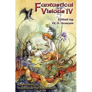 Fantastical Visions IV | W. H. Horner, Stephanie Pui-Mun Law (ISBN: 9780971360877)