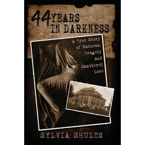 44 Years in Darkness | Sylvia Shults (ISBN: 9781892523471)