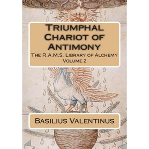Triumphal Chariot of Antimony | Basilius Valentinus, Philip N Wheeler (ISBN: 9781508594512)