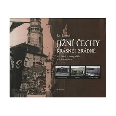 Jižní Čechy krásné i zrádné