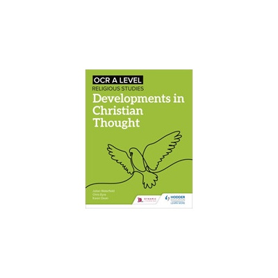 OCR A Level Religious Studies: Developments in Christian Thought Waterfield Julian