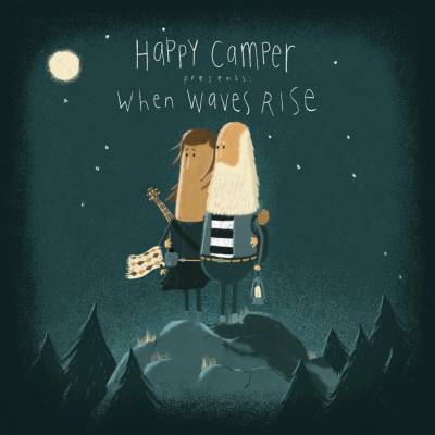 Happy Camper - WHEN WAVES RISE Vinyl
