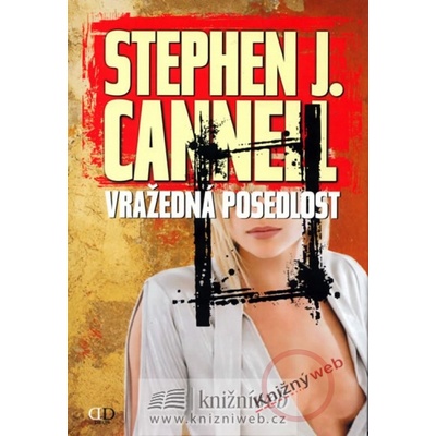 Vražedná posedlost - Stephen J. Cannell