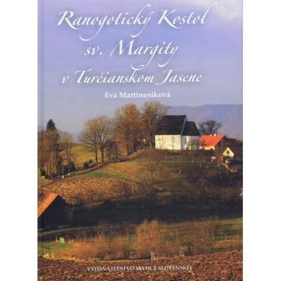 Ranogotický Kostol sv.Margity v Turčianskom