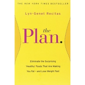 The Plan: Eliminate the Surprising 'Healthy'... - Lyn-Genet Recitas