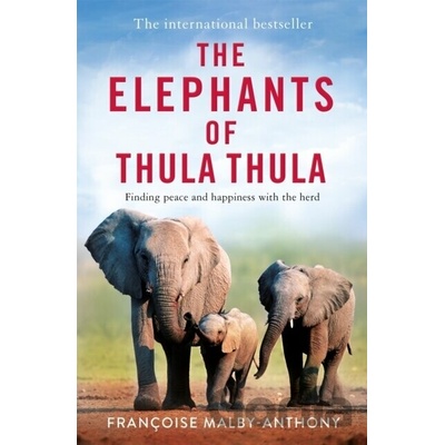 The Elephants of Thula Thula - Francoise Malby-Anthony