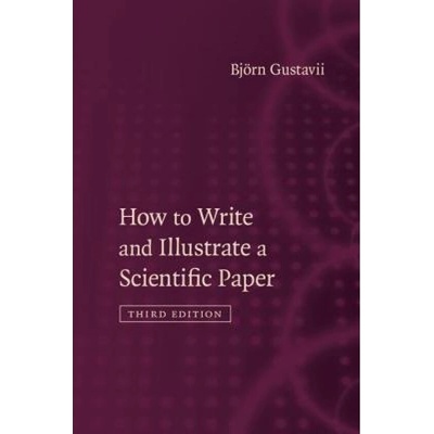 How to Write and Illustrate a Scientific Paper Cambridge University Press