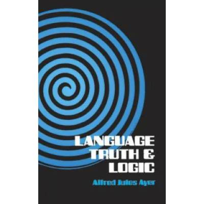 Language, Truth and Logic | A J Ayer