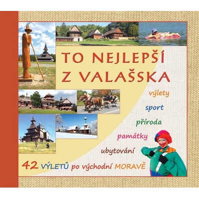To nejlepší z Valašska Výlety sport příroda památky ubytování gastronomie
