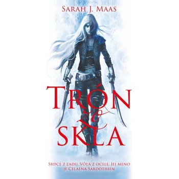 Trón zo skla - Trón zo skla 1 - Sarah J. Maas SK