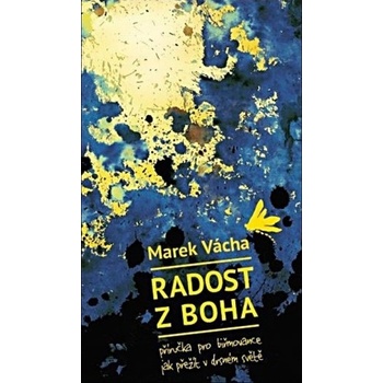 Radost z boha - Marek Vácha