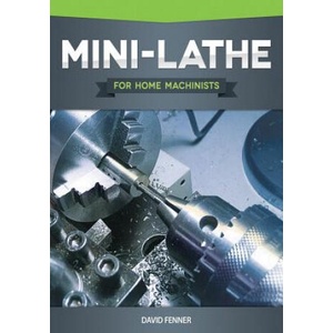 Mini-Lathe for Home Machinists | David Fenner (ISBN: 9781565236950)