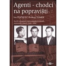 Agenti-chodci na popravišti - Ivo Pejčoch, Prokop Tomek