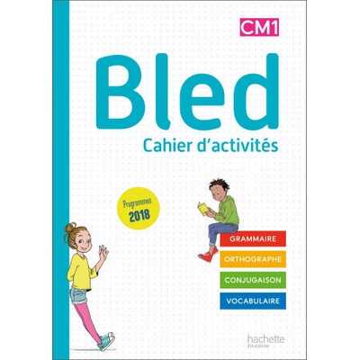 Bled CM1/CM2 - Cahier de l'élève CM1 - Edition 2020 | Sophie Raimbert, Monsieur Benjamin Manbon, Daniel Berlion