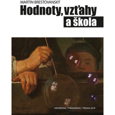 Hodnoty, vzťahy a škola - Martin Brestovanský