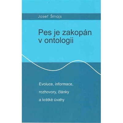 Pes je zakopán v ontologii
