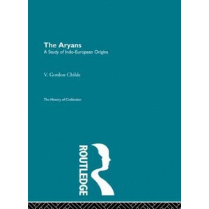 Aryans | V. Gordon Childe (ISBN: 9780415846127)