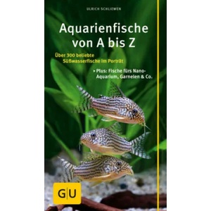 Aquarienfische von A bis Z | Ulrich Schliewen (ISBN: 9783833855788)