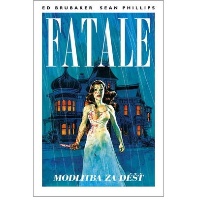 Fatale 4 Modlitba za déšť