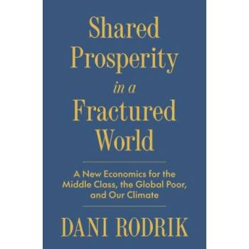 Shared Prosperity in a Fractured World