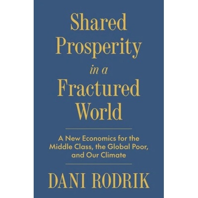 Shared Prosperity in a Fractured World