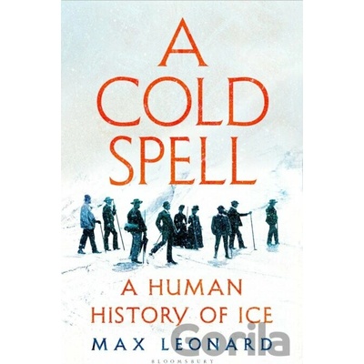 A Cold Spell - Max Leonard