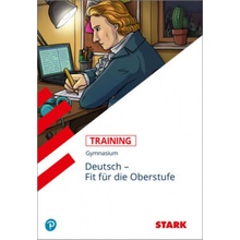 STARK Training Gymnasium - Deutsch - Fit für die Oberstufe