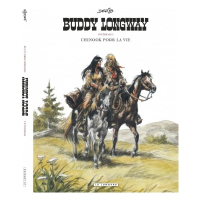 Intégrale Buddy Longway - Tome 1 - Chinook pour la vie | Derib, Derib