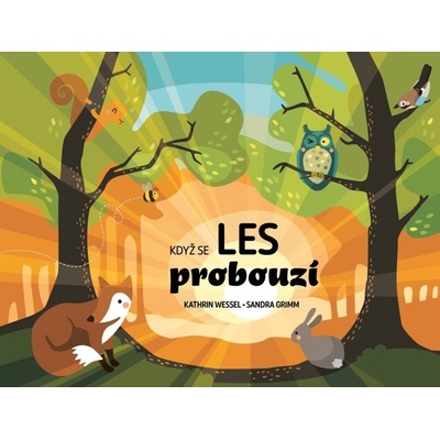 Když se les probouzí - Sandra Grimm, Kathrin Wessel