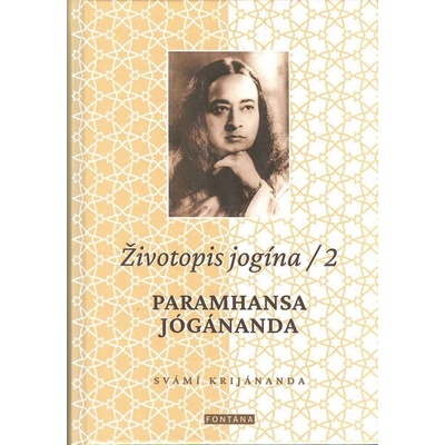Životopis jogína 2 - Paramahansa Jógánanda - Swami Kriyananda