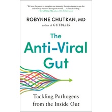 The Anti-Viral Gut Tackling Pathogens from the Inside Out - Chutkan Robynne