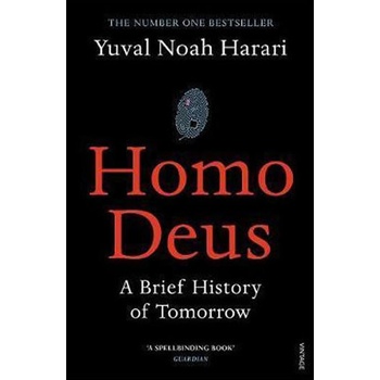 Homo Deus : A Brief History of Tomorrow - Harari Noah Yuval
