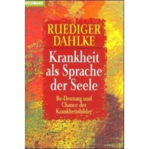 Krankheit als Sprache der Seele | Rüdiger Dahlke (ISBN: 9783442127566)