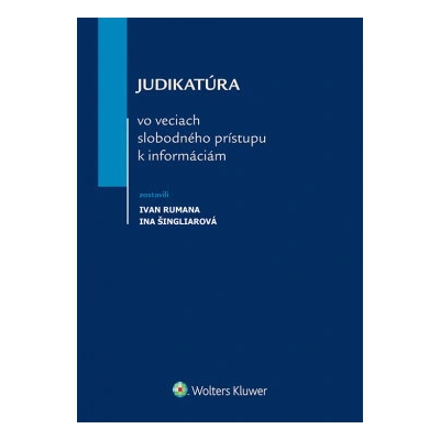 Judikatúra vo veciach slobodného prístupu k informáciám - Rumana Ivan, Šingliarová Ina